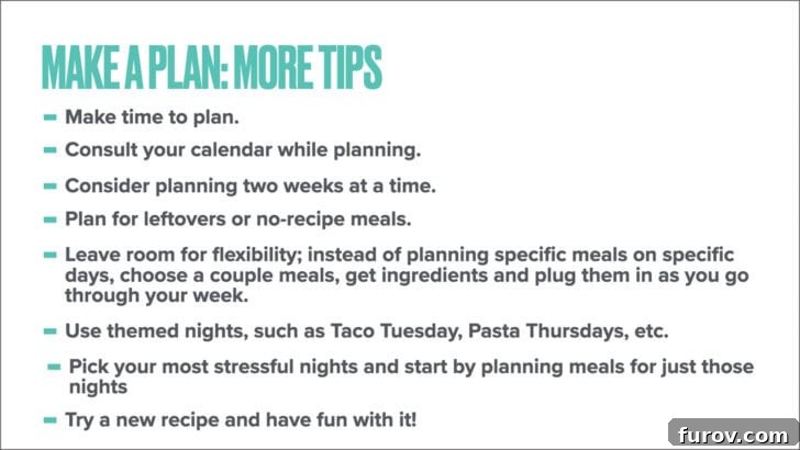 White background with text Make a plan: more tips, make time to plan, consult your calendar while planning, consider planning two weeks at a time, plan for leftovers or no-recipe meals, leave room for flexibility. This expands on meal planning advice.