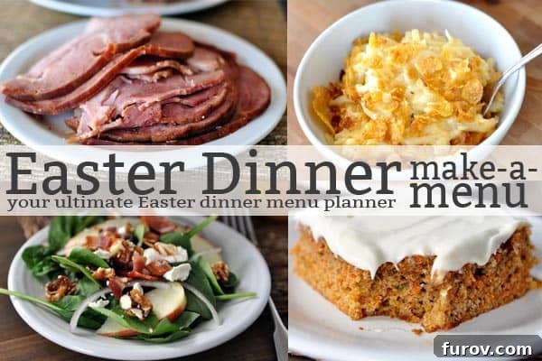 Plan Your Epic Easter Feast 2 A vibrant display of various Easter foods including a glazed ham, roasted vegetables, deviled eggs, and spring-themed desserts, with text overlay 'Easter Dinner Make-a-Menu'