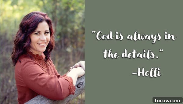 A picture of a woman with a powerful quote overlay: 'God is always in the details - Holli'